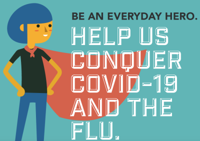 graphic reading "be an everyday hero, help us conquer covid-19 and the flu"